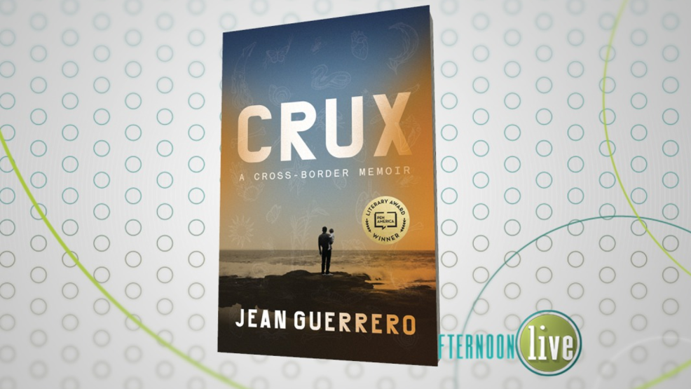 "Crux: A Cross-Border Memoir"